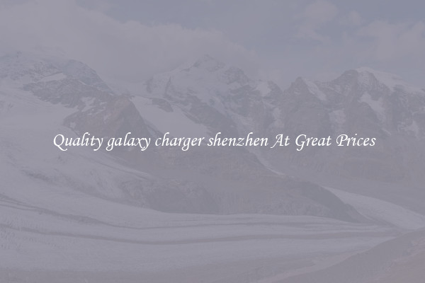 Quality galaxy charger shenzhen At Great Prices