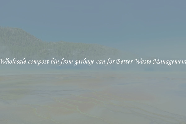 Wholesale compost bin from garbage can for Better Waste Management