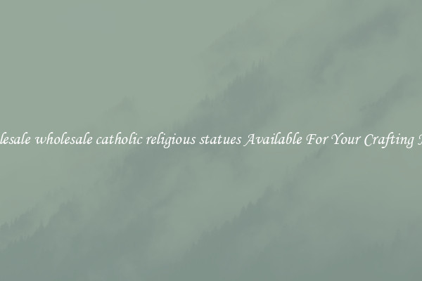 Wholesale wholesale catholic religious statues Available For Your Crafting Needs