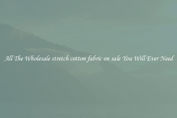 All The Wholesale stretch cotton fabric on sale You Will Ever Need