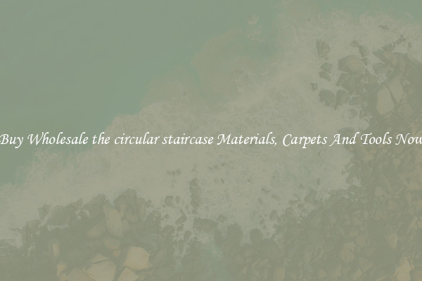 Buy Wholesale the circular staircase Materials, Carpets And Tools Now