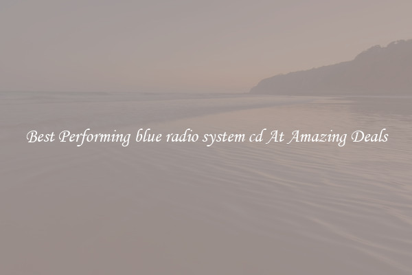 Best Performing blue radio system cd At Amazing Deals