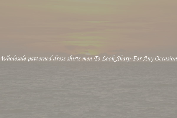 Wholesale patterned dress shirts men To Look Sharp For Any Occasion