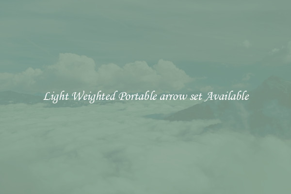 Light Weighted Portable arrow set Available