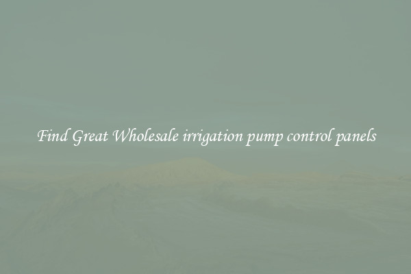 Find Great Wholesale irrigation pump control panels