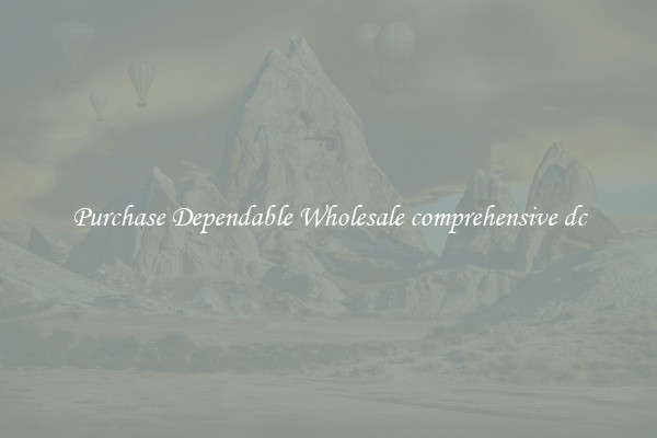 Purchase Dependable Wholesale comprehensive dc