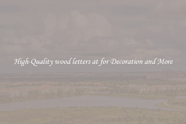 High-Quality wood letters at for Decoration and More
