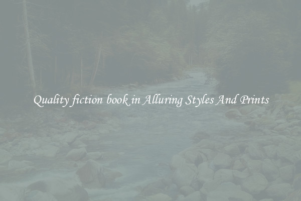 Quality fiction book in Alluring Styles And Prints