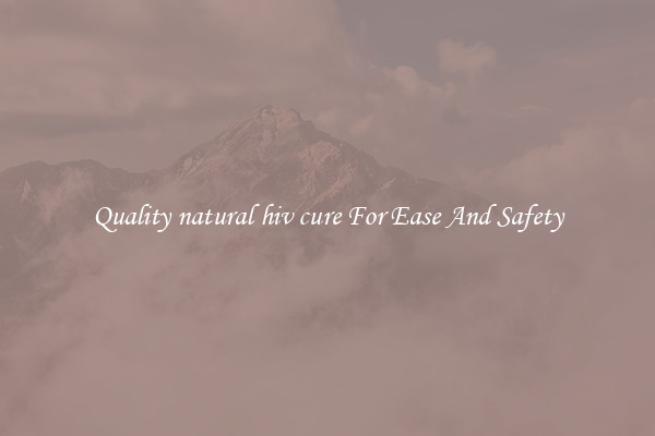 Quality natural hiv cure For Ease And Safety