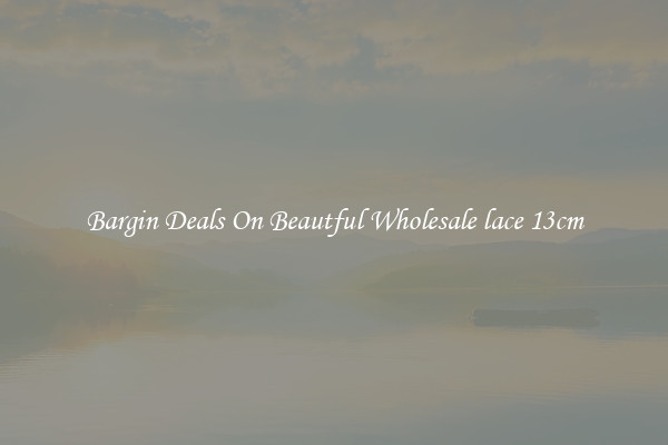 Bargin Deals On Beautful Wholesale lace 13cm